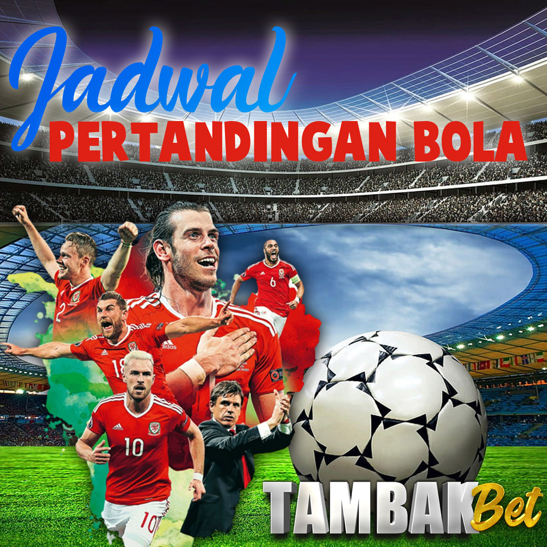 JADWAL PERTANDINGAN BOLA ( 15 MEI – 20 MEI 2024)